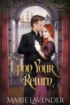 Upon Your Return